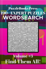 Puzzlebooks Press Wordsearch – Volume 3: 190+ Expert Puzzles - Find Them All!