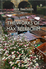 The Works Of Max Beerbohm