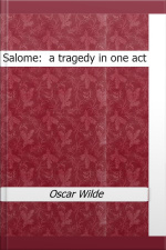 Salome : A Tragedy In One Act