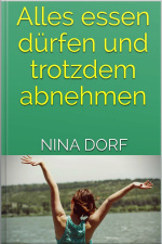 Alles Essen Dürfen Und Trotzdem Abnehmen