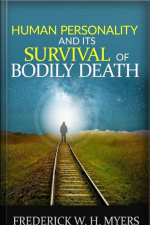 Human Personality And Its Survival Of Bodily Death