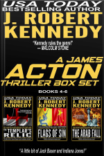 A James Acton Box Set - Books 4-6: Includes The Templars Relic, Flags Of Sin, The Arab Fall