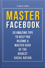 Master Facebook: 20 Amazing Tips