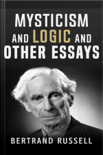 Mysticism And Logic And Other Essays