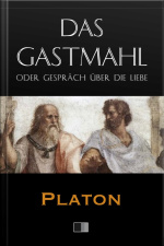 Das Gastmahl Oder Gespräch Über Die Liebe
