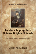 La Vita E Le Preghiere Di Santa Brigida Di Svezia E Le Promesse Di Gesù A Coloro Che Le Recitano