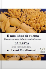 Primi Piatti Della Tradizione Siciliana - La Pasta Ed I Suoi Condimenti