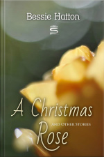 A Christmas Rose And Other Stories