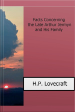 Facts Concerning The Late Arthur Jermyn And His Family