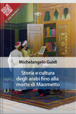 Storia E Cultura Degli Arabi Fino Alla Morte Di Maometto