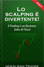 Lo Scalping È Divertente! 4: Parte 4: Il Trading È Un Business Fatto Di Flussi