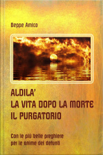 Aldila’ – La Vita Dopo La Morte - Il Purgatorio