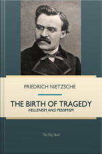 The Birth Of Tragedy: Hellenism And Pessimism
