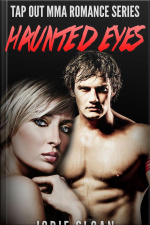 Haunted Eyes ( Tap Out Mma Romance Series)