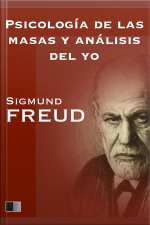 Psicología De Las Masas Y Análisis Del Yo