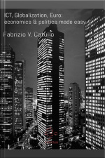 Ict, Globalization, Euro: Economics  Politics Made Easy