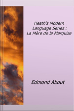 Heaths Modern Language Series : La Mère De La Marquise