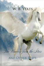 The Unicorn From The Stars And Other Plays