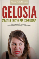 Gelosia: Strategie E Metodi Per Sconfiggerla