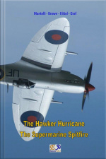 The Hawker Hurricane - The Supermarine Spitfire