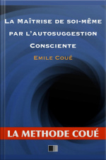 La Maîtrise De Soi-même Par Lautosuggestion Consciente