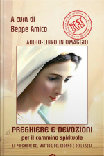 Preghiere E Devozioni Per Il Cammino Spirituale - Orazioni Del Mattino, Del Giorno E Della Sera: Primo Volume - Con Audio-libro Delle Orazioni In Omaggio