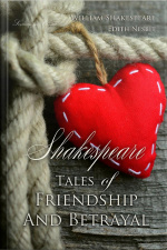 Shakespeare Tales Of Friendship And Betrayal