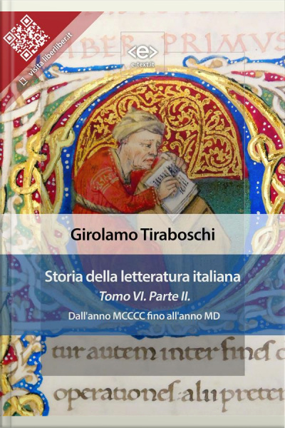 Storia Della Letteratura Italiana Del Cav. Abate Girolamo Tiraboschi – Tomo 6. – Parte 2: Dallanno Mcccc Fino Allanno Md