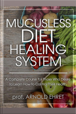 Mucusless Diet Healing System