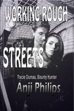 Working Rough Streets: Book 3 Of tracie Dumas, Bounty Hunter