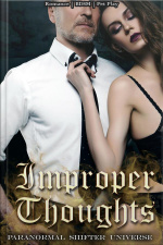 Improper Thoughts: Book 2 Of paranormal Shifter Universe