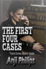 The First Four Cases: Book 0 Of tracie Dumas, Bounty Hunter