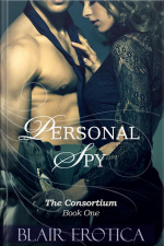 Personal Spy: Book 1 Of the Consortium