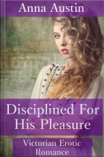 Disciplined For His Pleasure: Book 2 Of disciplined For Her Sins