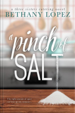 A Pinch Of Salt ~ Bethany Lopez