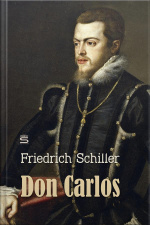 Don Carlos: A Play
