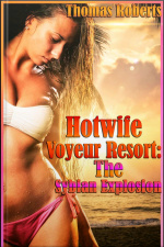 The Sybian Explosion: Book 2 Of hotwife Voyeur Resort