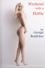 Weekend With A Hotty