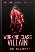 Soul On Ice: Book 4 Of working Class Villain