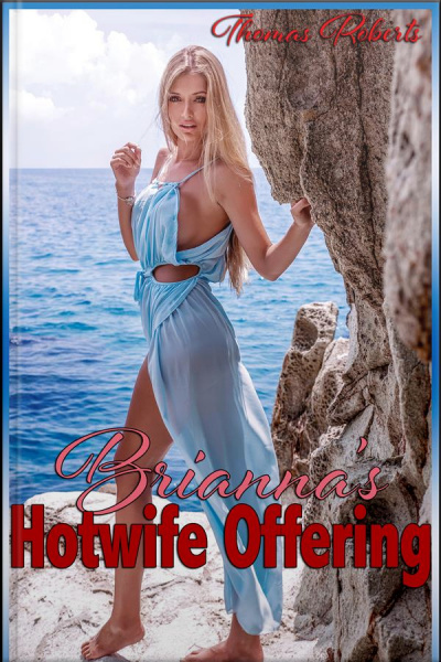 Briannas Hotwife Offering: A Dark Bbc Hotwife Story