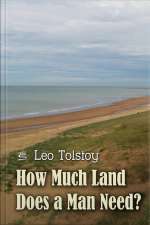 How Much Land Does A Man Need?