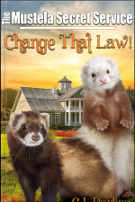 Change That Law!: Book 1 Of the Mustela Secret Service