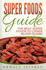 Super Foods Guide: The Best Super Foods To Lower Blood Sugar