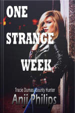 One Strange Week: Book 4 Of tracie Dumas, Bounty Hunter