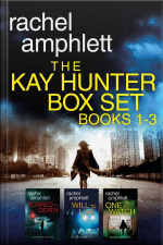 The Detective Kay Hunter Box Set Books 1-3: The Detective Kay Hunter Series