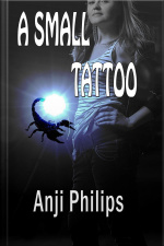 A Small Tattoo: Book 1 Of tracie Dumas, Bounty Hunter