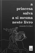 A Princesa Salva A Si Mesma Neste Livro