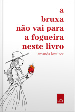 A Bruxa Não Vai Para A Fogueira Neste Livro