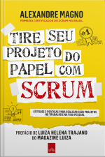 Tire Seu Projeto Do Papel Com Scrum