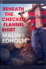 Beneath The Checked Flannel Shirt - Erotic Short Story